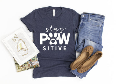 Stay Pawsitive Tshirt